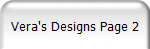 Vera's Designs Page 2